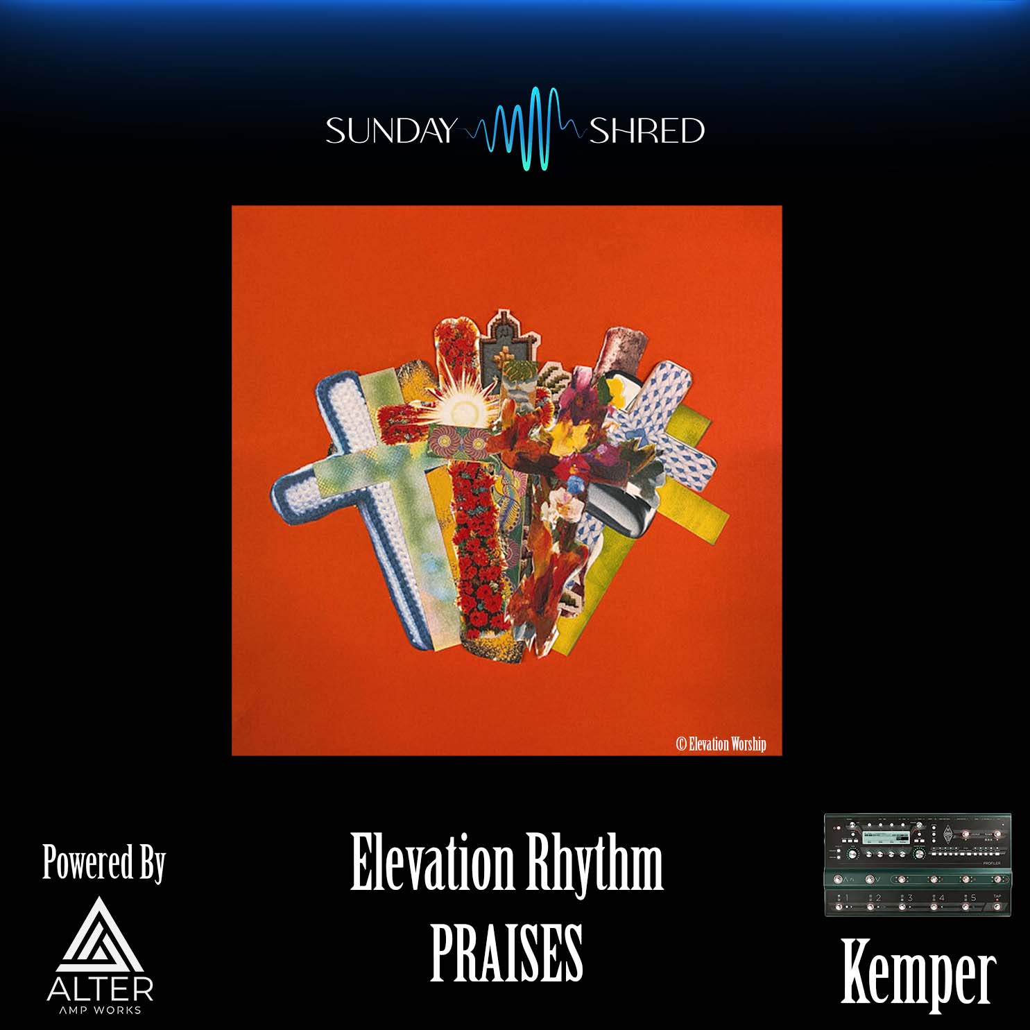 PRAISES - Elevation Rhythm  -  Kemper Performance
