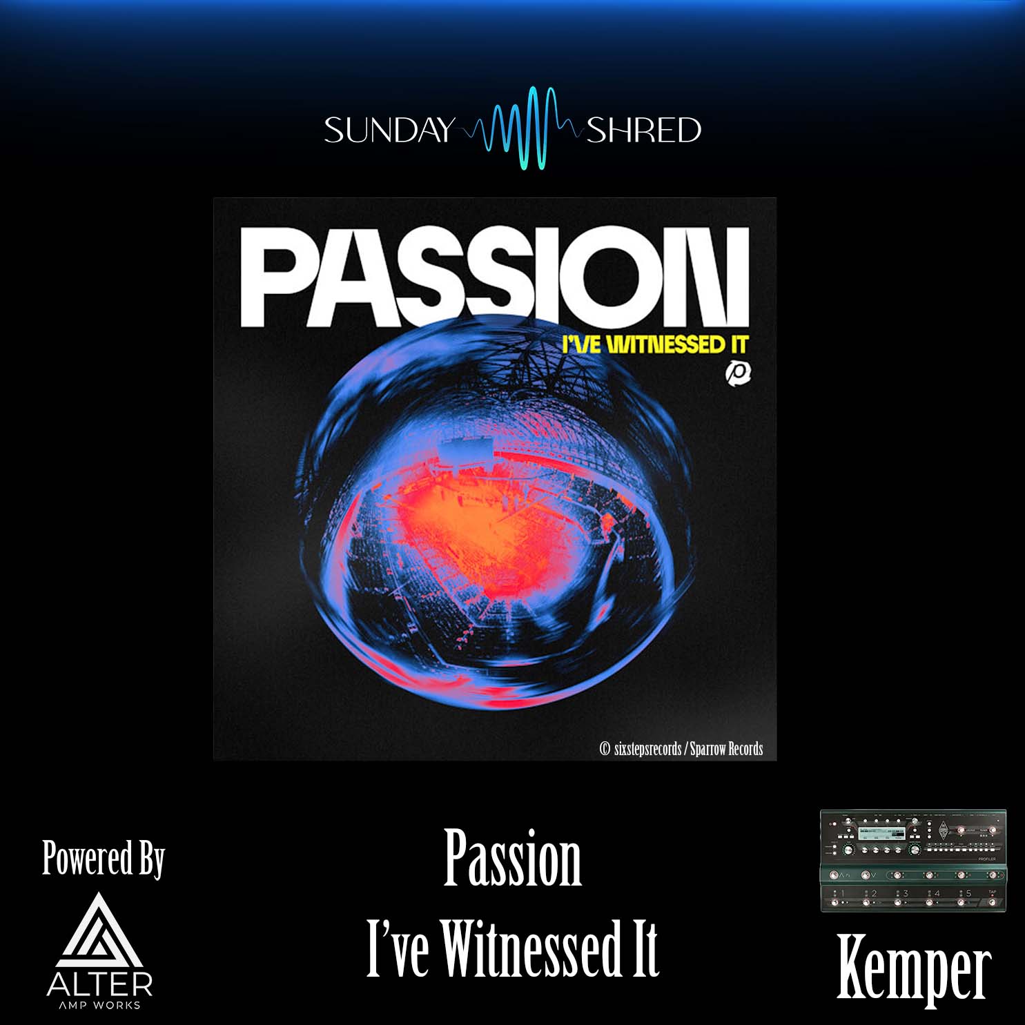 I've Witnessed it - Passion  -  Kemper Performance