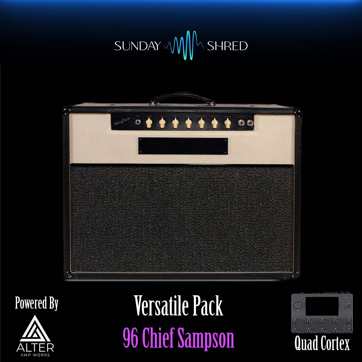96' Chief Sampson Preset Pack - Quad Cortex Preset