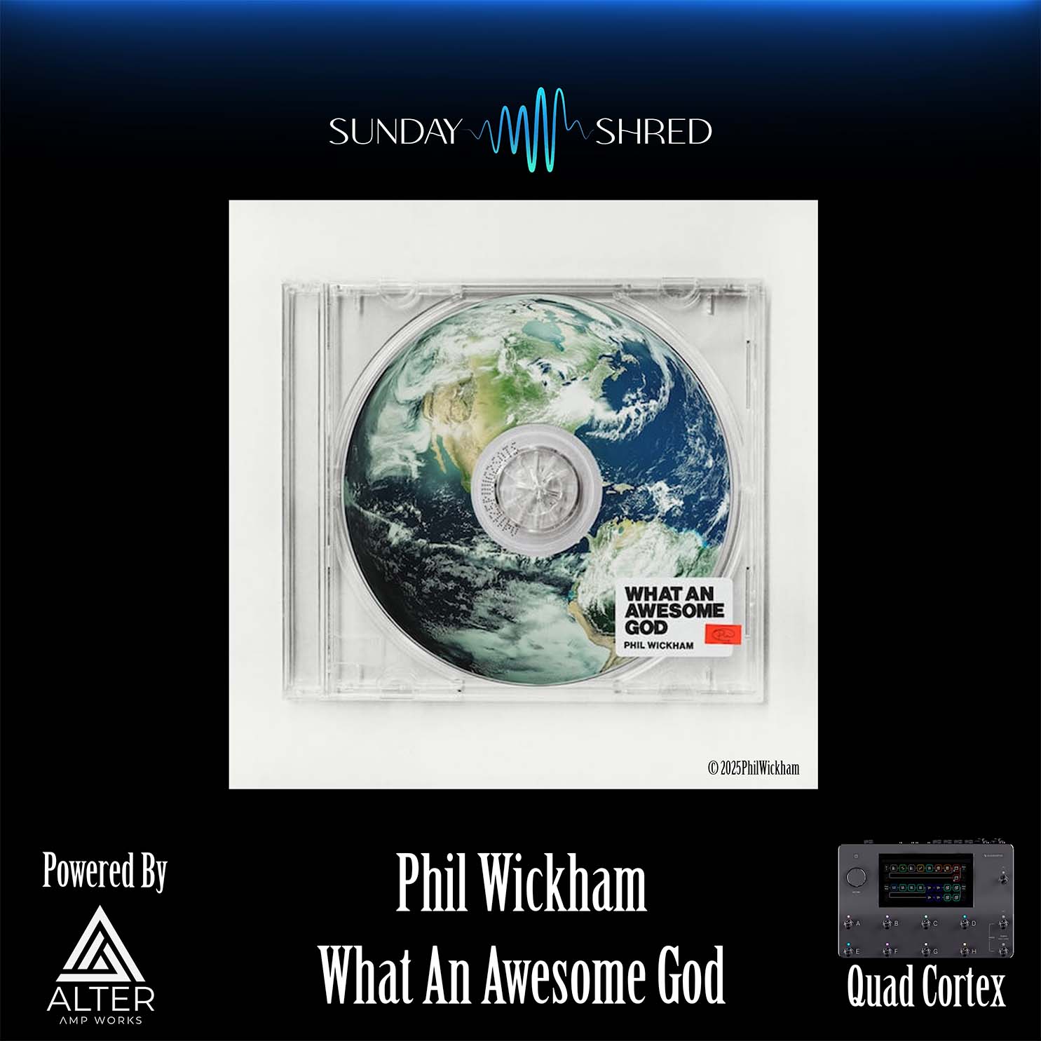 Phil Wickham - What An Awesome God - Quad Cortex Preset